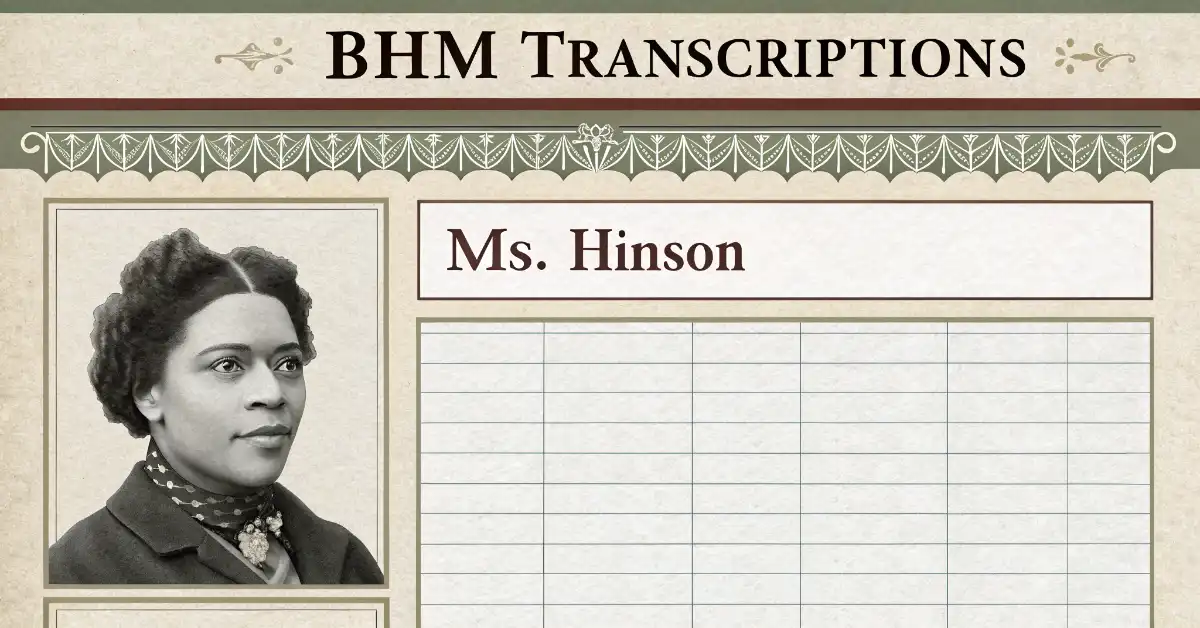 Ms. Hinson: BHM Transcriptions