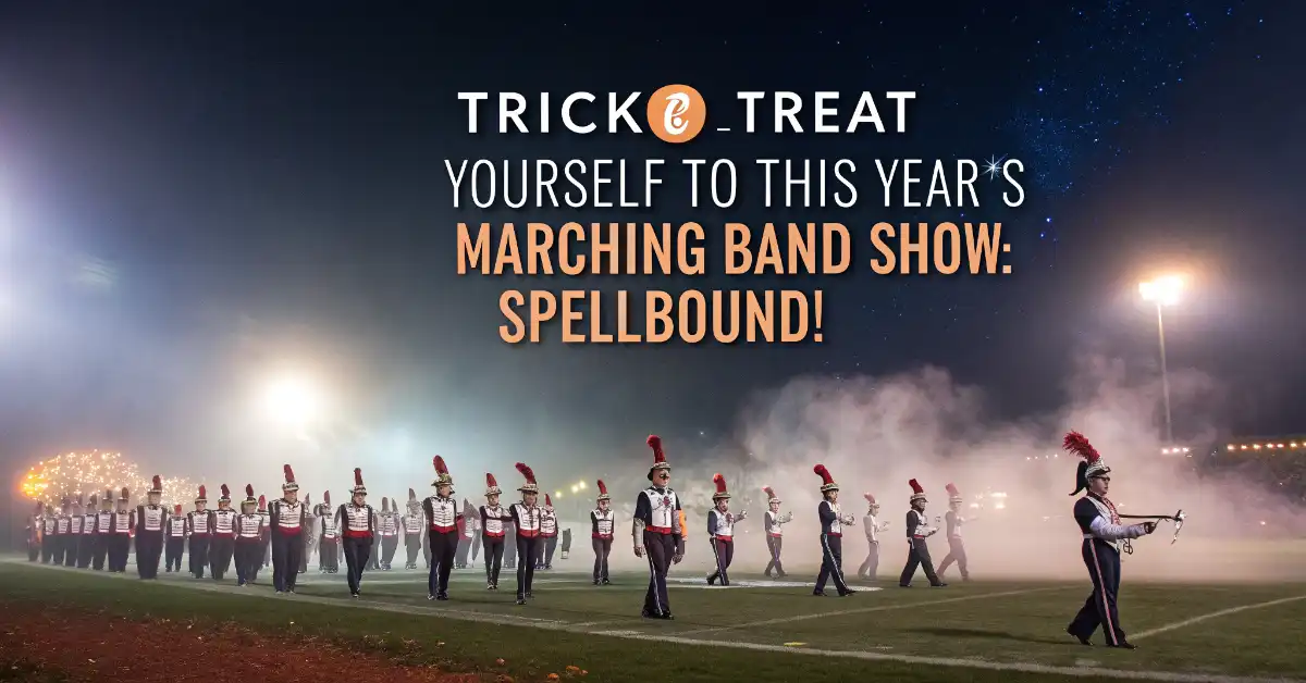Trick O’ Treat Yourself To This Year’s Marching Band Show: Spellbound