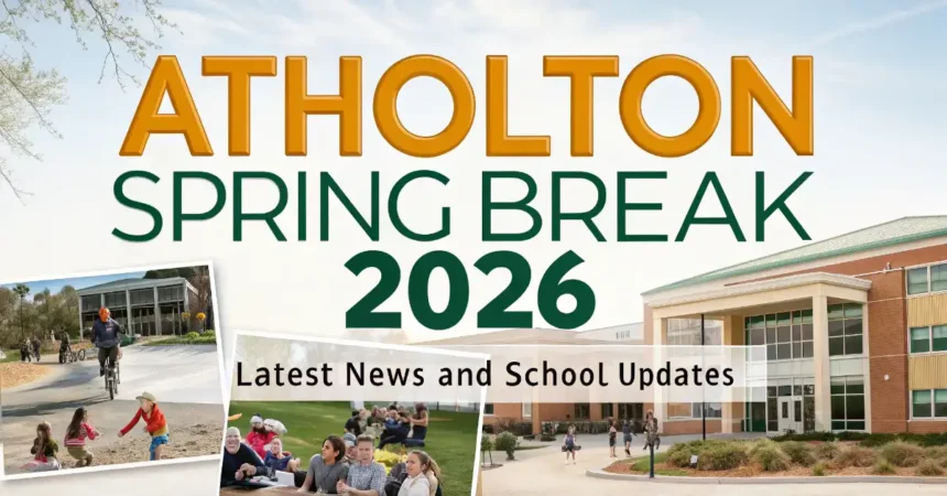Atholton Spring Break 2026