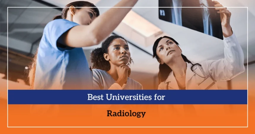 https://radiologybusiness.com/topics/healthcare-management/leadership/best-universities-radiology-education-according-us