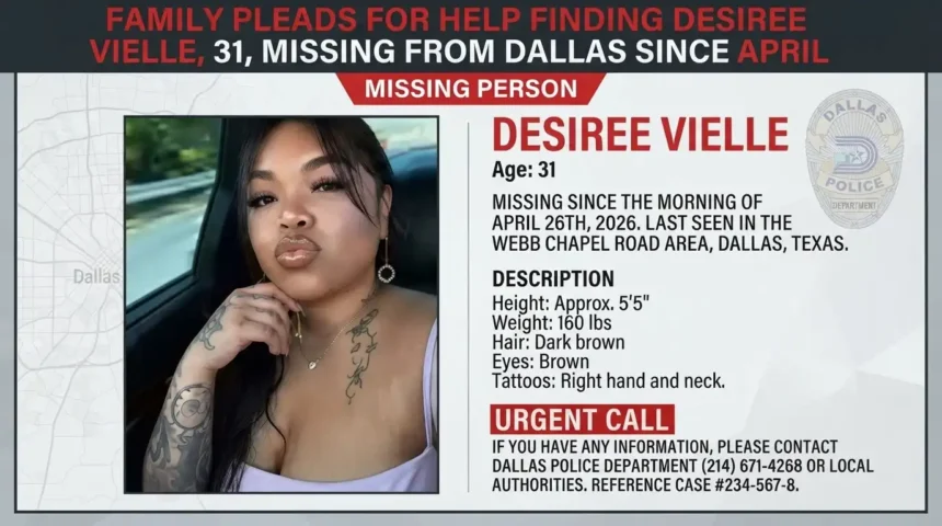 Family Pleads for Help Finding Desiree Vielle, 31, Missing From Dallas Since April