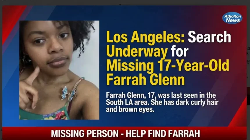 Los Angeles Search Underway for Missing 17-Year-Old Farrah Glenn