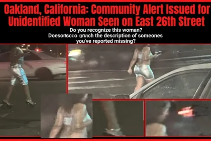 Oakland, California Community Alert Issued for Unidentified Woman Seen on East 26th Street