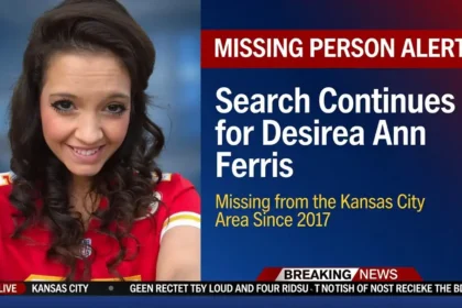 Search Continues for Desirea Ann Ferris, Missing from the Kansas City Area Since 2017
