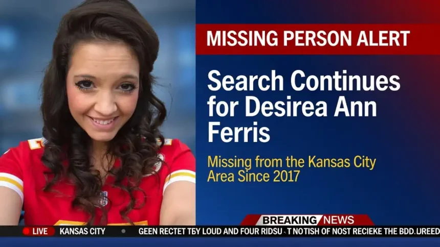 Search Continues for Desirea Ann Ferris, Missing from the Kansas City Area Since 2017